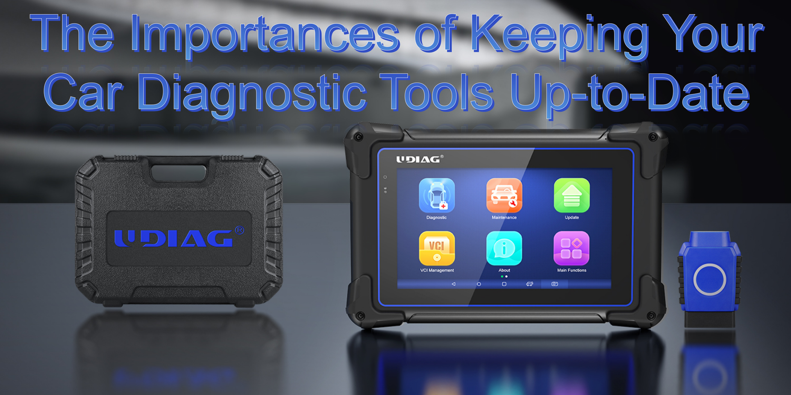 The Importances of Keeping Your Car Diagnostic Tools Up-to-Date