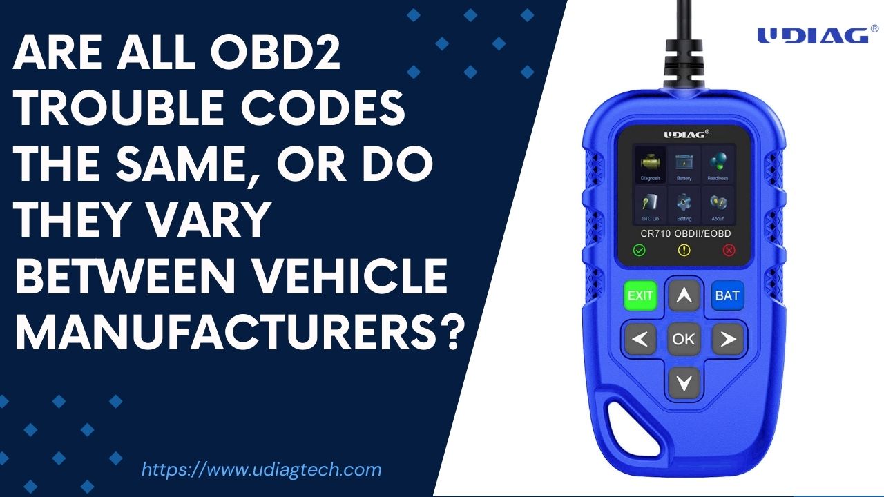 Are all OBD2 trouble codes the same, or do they vary between vehicle manufacturers?